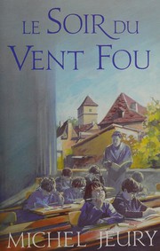 Cover of: Le soir du vent fou: roman