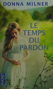 Cover of: Le temps du pardon: roman