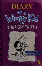 Cover of: Diary of a wimpy kid: The ugly truth