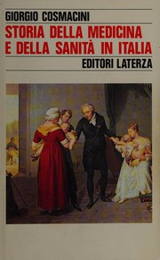 Cover of: Storia della medicina e della sanità in Italia: dalla peste europea alla guerra mondiale, 1348-1918