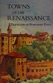 Cover of: Towns of the Renaissance: travellers in northern Italy