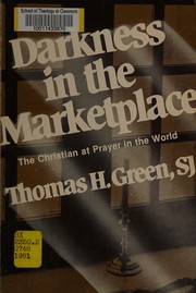 Cover of: Darkness in the marketplace: the Christian at prayer in the world