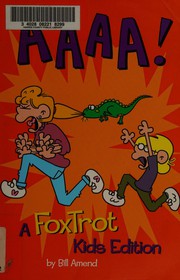 Cover of: AAAA!: a Foxtrot kids edition