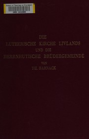 Cover of: Die lutherische Kirche Livlands und die herrnhutische Bruedergemeinde
