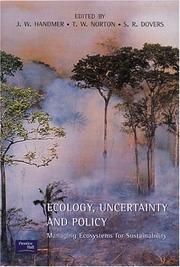 Ecology, uncertainty and policy : managing ecosystems for sustainability