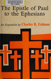 Cover of: The Epistle of Paul to the Ephesians: an exposition.