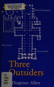 Cover of: Three outsiders: Pascal, Kierkegaard, Simone Weil