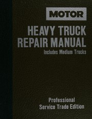 Cover of: Motor heavy truck repair manual