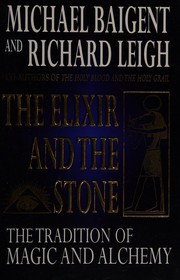 Cover of: The elixir and the stone: the tradition of magic and alchemy