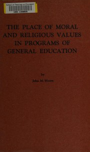 Cover of: The place of moral and religious values in programs of general education