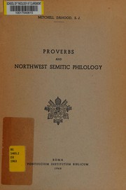 Proverbs and northwest Semitic philology by Mitchell J. Dahood
