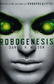 Cover of: Robogenesis: a novel