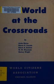Cover of: The world at the crossroads. by World Citizens Association. Executive Committee.