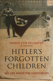 Cover of: Hitler's forgotten children: my life inside the Lebensborn
