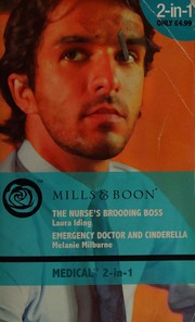 Cover of: The Nurse's Brooding Boss / Emergency Doctor and Cinderella