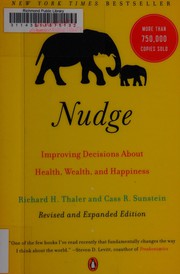 Cover of: Nudge: Improving Decisions About Health, Wealth, and Happiness