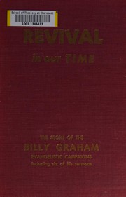 Cover of: Revival in our time: the story of the Billy Graham evangelistic campaigns : including six of his sermons