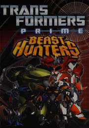 Cover of: Transformers Prime Beast Hunters Volume 1