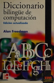 Cover of: Dictionary of Computer Terms, Spanish to English and English to Spanish by Alan Freedman