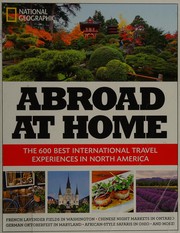 Cover of: Abroad at home: the 600 best international travel in North America