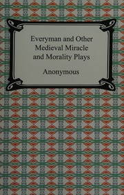 Cover of: Everyman and other medieval miracle and morality plays