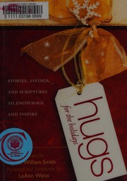 Cover of: Hugs for the holidays: stories, sayings, and scriptures to encourage and inspire