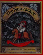 Cover of: The Nutcracker: the story of Tchaikovsky's ballet