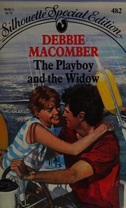 The Playboy and the Widow by Debbie Macomber