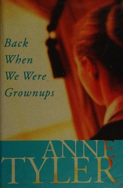 Cover of: Back when we were grown ups: a novel