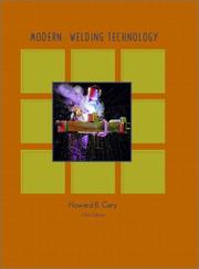 Modern welding technology by Howard B. Cary