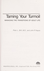 Cover of: Taming your turmoil: managing the transitions of adult life