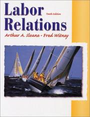 Labor relations by Arthur A. Sloane