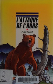Cover of: L'attaque de l'ours by Alain Surget