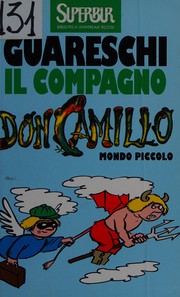 Cover of: Mondo piccolo, il compagno don Camillo by Giovannino Guareschi