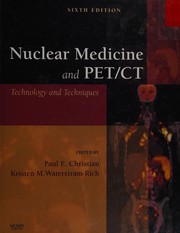 Nuclear Medicine and PET/CT Technology and Techniques by Paul E. Christian