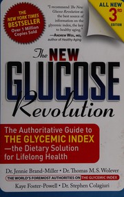 Cover of: The new glucose revolution: the authoritative guide to the glycemic index : the dietary solution for lifelong health
