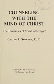 Cover of: Counseling with the mind of Christ: the dynamics of spirituotherapy