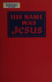 Cover of: His name was Jesus.