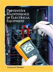 Operating, testing, and preventive maintenance of electrical power apparatus by Charles I. Hubert