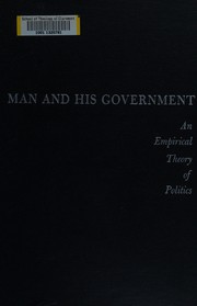 Cover of: Man and his government: an empirical theory of politics.