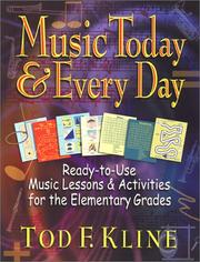 Cover of: Music Today and Every Day: Ready-To-Use Music Lessons & Activities for the Elementary Grades