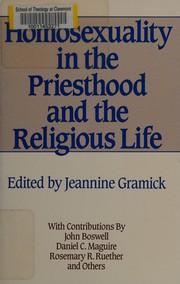 Homosexuality in the priesthood and the religious life by Jeannine Gramick