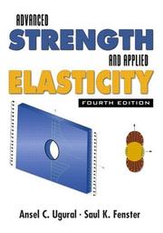 Advanced strength and applied elasticity by A. C. Ugural, S. K. Fenster