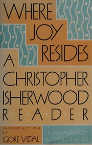 Cover of: Where Joy Resides by Christopher Isherwood