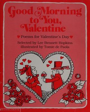 Cover of: Good morning to you, Valentine: poems for Valentines day