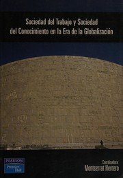 Cover of: Sociedad del trabajo y sociedad del conocimiento en la era de la globalización by Montserrat Herrero, Rafael Alvira