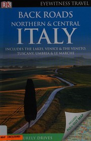 Cover of: Back roads Northern and Central Italy by Gillian Arthur, Hughes, Kate (Travel writer), Gillian Price, Lucy Ratcliffe, Christine Webb, Marius Webb, Celia Woolfrey