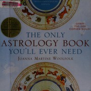 The only astrology book you'll ever need by Joanna Martine Woolfolk