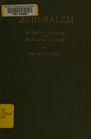 Cover of: Jerusalem: a sketch of its history and its meaning to the world