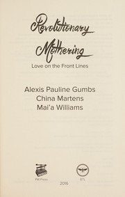 Cover of: Revolutionary mothering: love on the front lines